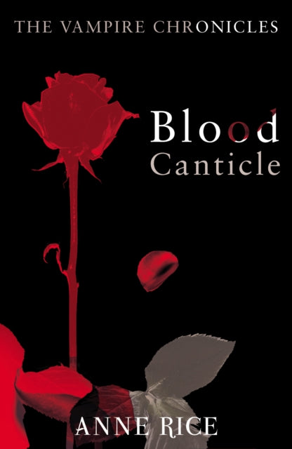 Blood Canticle : The Vampire Chronicles 10 - 9780099548188