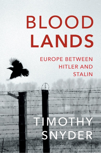Bloodlands : THE book to help you understand today’s Eastern Europe - 9780099551799