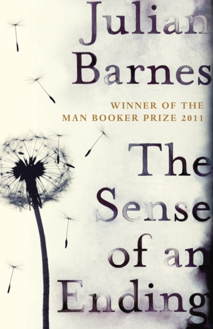 The Sense of an Ending : The classic Booker Prize-winning novel - 9780099564973