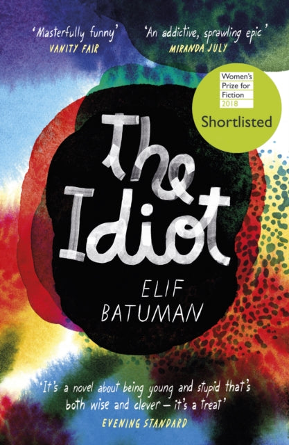 The Idiot : SHORTLISTED FOR THE WOMEN’S PRIZE FOR FICTION - 9780099583172