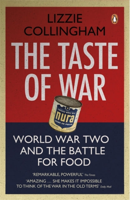 The Taste of War : World War Two and the Battle for Food - 9780141028972