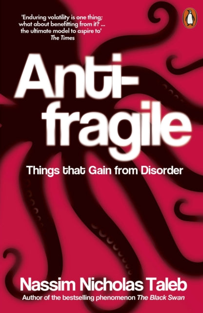 Antifragile : Things that Gain from Disorder - 9780141038223