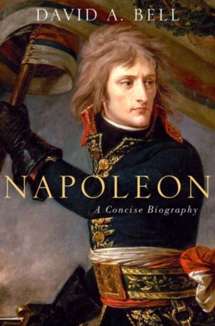 Napoleon: A Concise Biography - 9780190262716