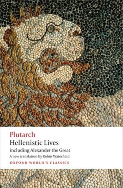 Hellenistic Lives : including Alexander the Great - 9780199664337