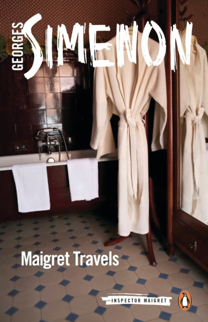 Maigret Travels : Inspector Maigret #51 - 9780241303825
