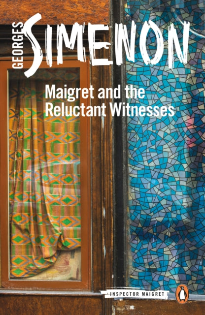 Maigret and the Reluctant Witnesses : Inspector Maigret #53 - 9780241303856
