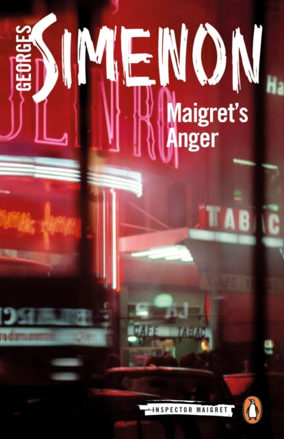 Maigret's Anger : Inspector Maigret #61 - 9780241304013