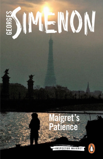 Maigret's Patience : Inspector Maigret #64 - 9780241304136