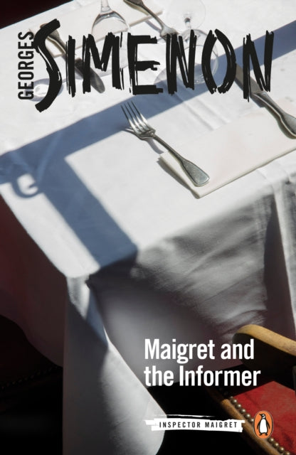 Maigret and the Informer : Inspector Maigret #74 - 9780241304365
