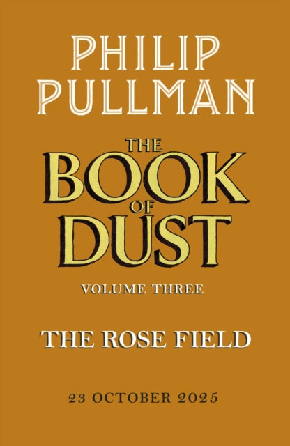 The Rose Field: The Book of Dust Volume Three - 9780241458693