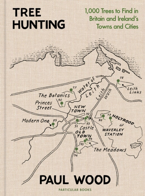 Tree Hunting : 1,000 Trees to Find in Britain and Ireland’s Towns and Cities - 9780241502051