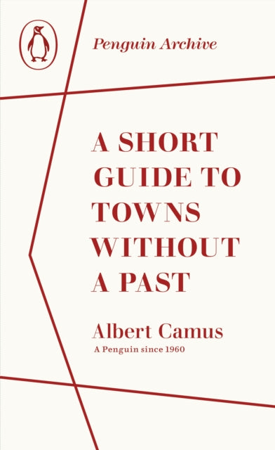 A Short Guide to Towns Without a Past - 9780241752012