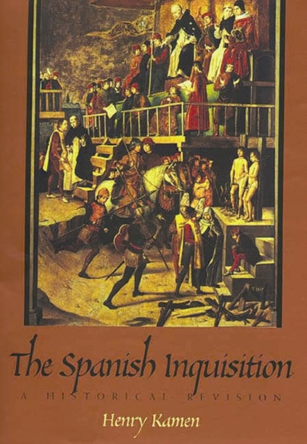 The Spanish Inquisition : A Historical Revision - 9780300180510