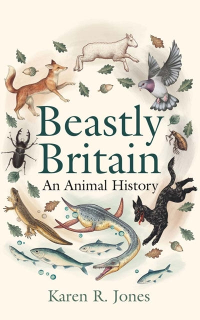 Beastly Britain : An Animal History - 9780300264470