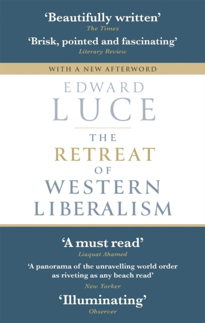 The Retreat of Western Liberalism - 9780349143026