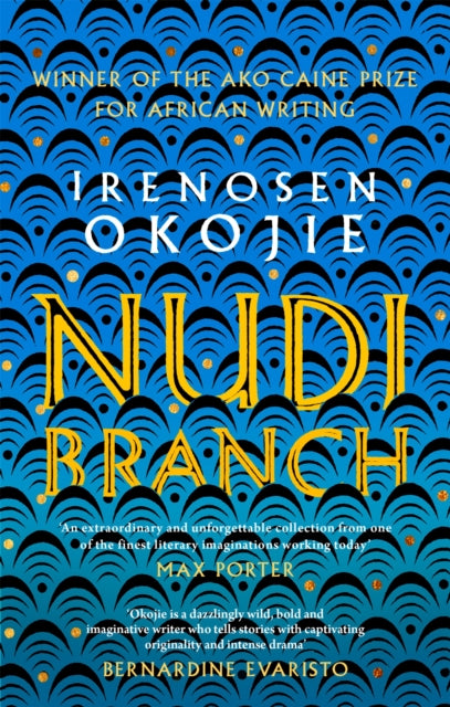 Nudibranch : the collection from MBE for Literature recipient Irenosen Okojie - 9780349700915