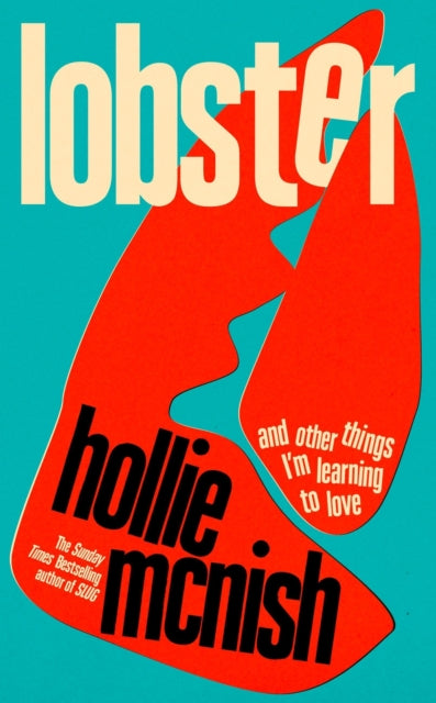 Lobster : and other things I?m learning to love: 'energising, fearless and joyful' Sara Pascoe - 9780349726656