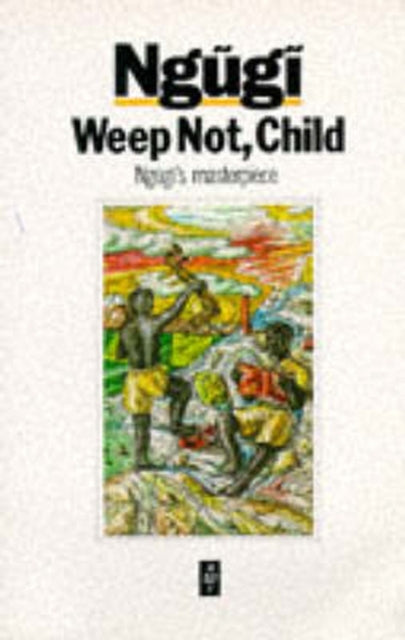Weep Not Child - 9780435908300