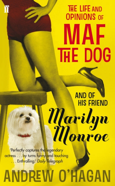 The Life and Opinions of Maf the Dog, and of His Friend Marilyn Monroe - 9780571216017