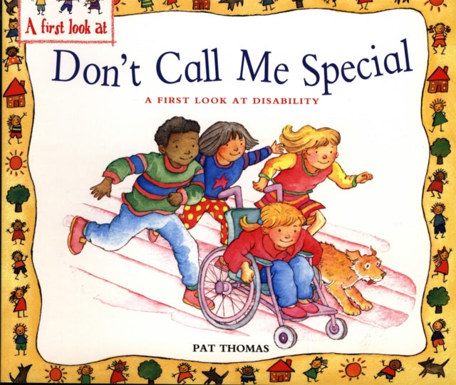 A First Look At: Disability: Don't Call Me Special - 9780750266468