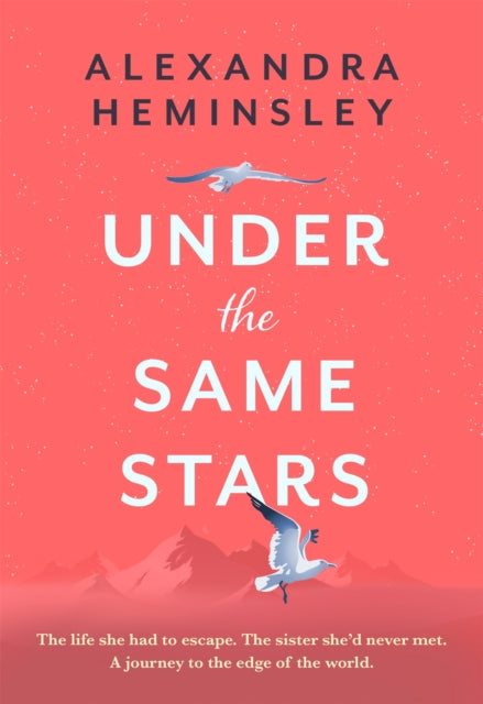 Under the Same Stars : A beautiful and moving tale of sisterhood and wilderness - 9780751576887