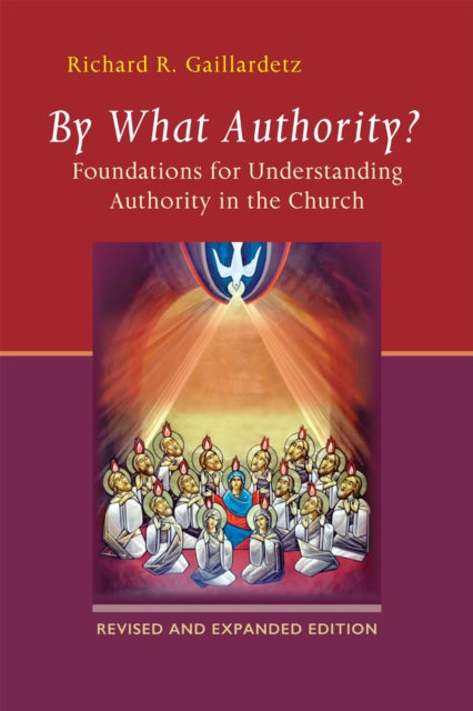 By What Authority? : Foundations for Understanding Authority in the Church - 9780814687888