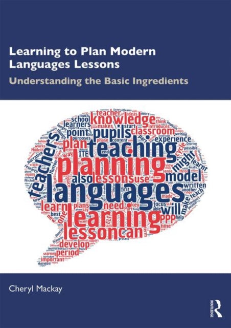 Learning to Plan Modern Languages Lessons : Understanding the Basic Ingredients - 9781138304840