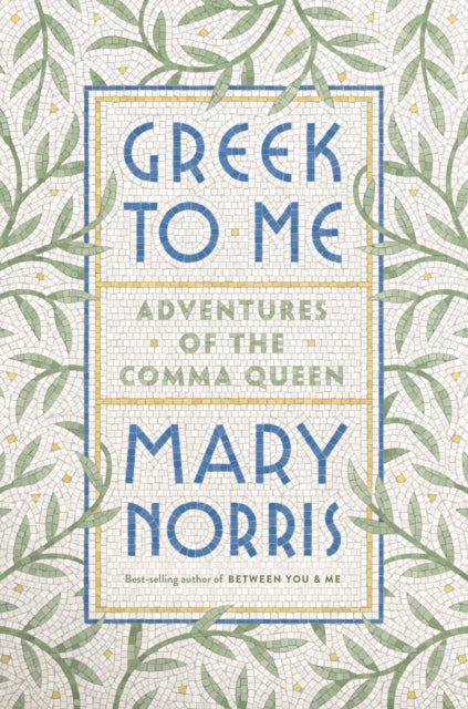 Greek to Me : Adventures of the Comma Queen - 9781324001270