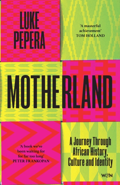 Motherland : A Journey Through African History, Culture and Identity - 9781398707382