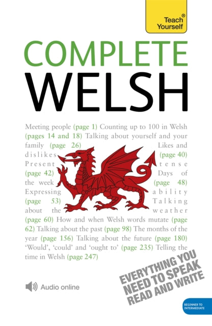 Complete Welsh Beginner to Intermediate Book and Audio Course : Learn to Read, Write, Speak and Understand a New Language with Teach Yourself - 9781444102345