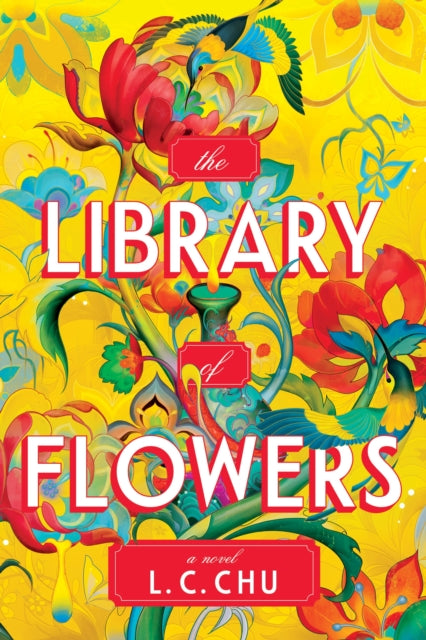 The Library of Flowers : A Magical & Moving Multi-Timeline Novel - 9781464275470