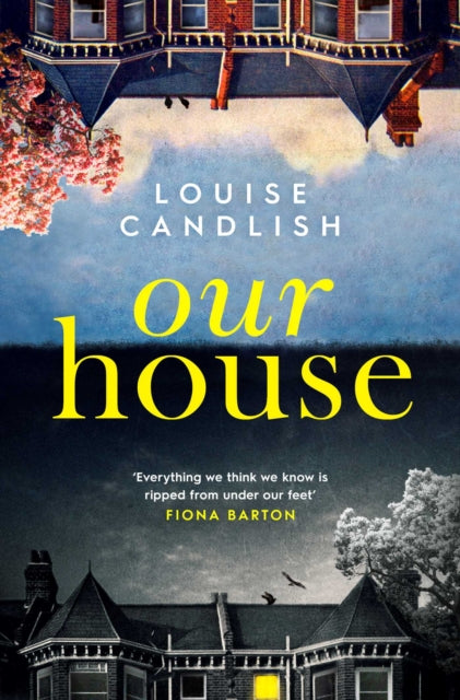 Our House : Now a major ITV series starring Martin Compston and Tuppence Middleton - 9781471168062