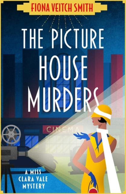 The Picture House Murders : A totally gripping historical cozy mystery - 9781471415708