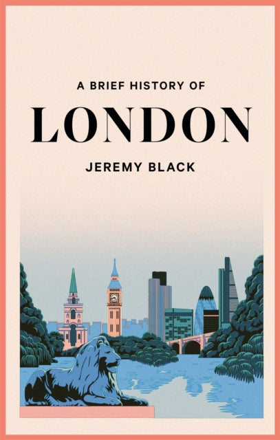 A Brief History of London - 9781472146717