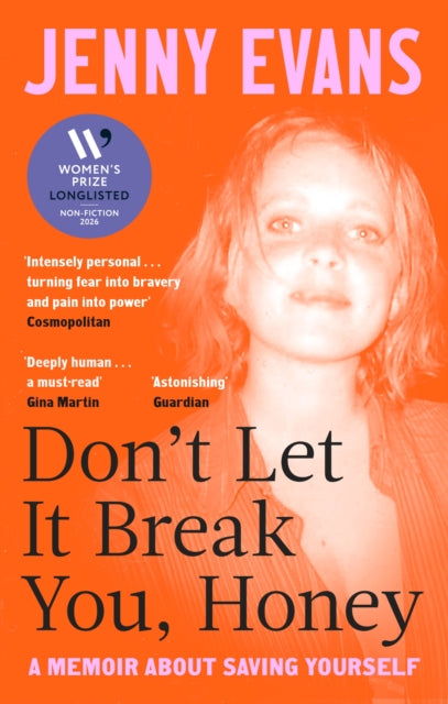 Don't Let it Break You, Honey : A Memoir About Saving Yourself - 9781472149008