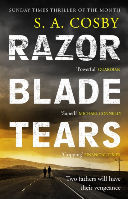 Razorblade Tears : The Sunday Times Thriller of the Month from the author of BLACKTOP WASTELAND - 9781472286543