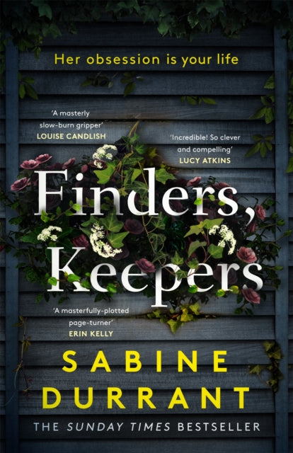 Finders, Keepers : A dark and twisty novel of scheming neighbours, from the author of Lie With Me - 9781473681644