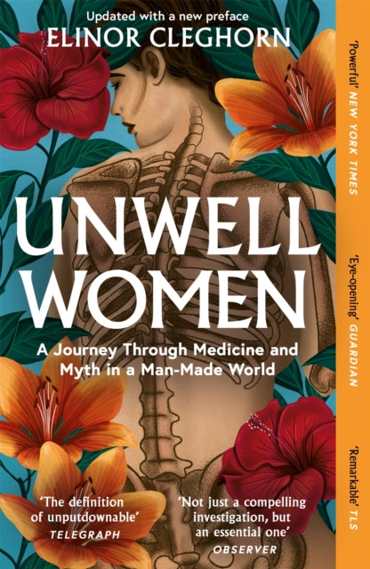 Unwell Women : A Journey Through Medicine and Myth in a Man-Made World - 9781474616874