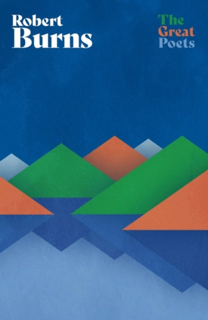 Robert Burns : A superb collection from Scotland’s finest lyrical poet - 9781474625692