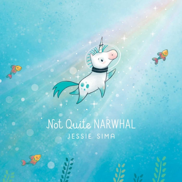 Not Quite Narwhal - 9781481469098