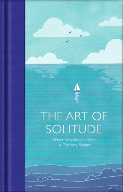 The Art of Solitude : Selected Writings - 9781529032628