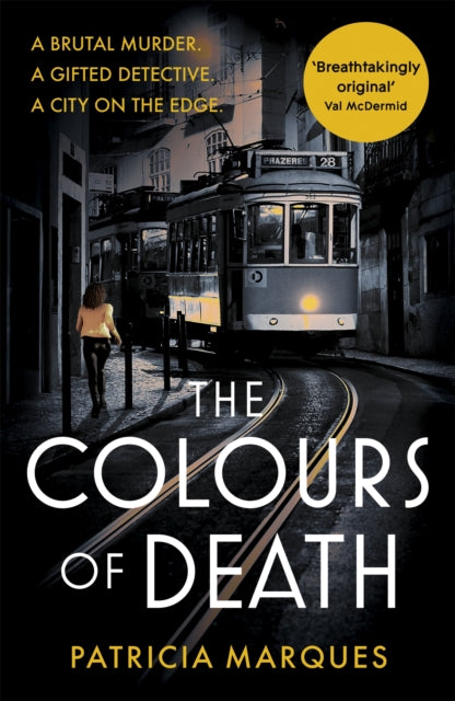 The Colours of Death : A gripping crime novel set in the heart of Lisbon - 9781529336702