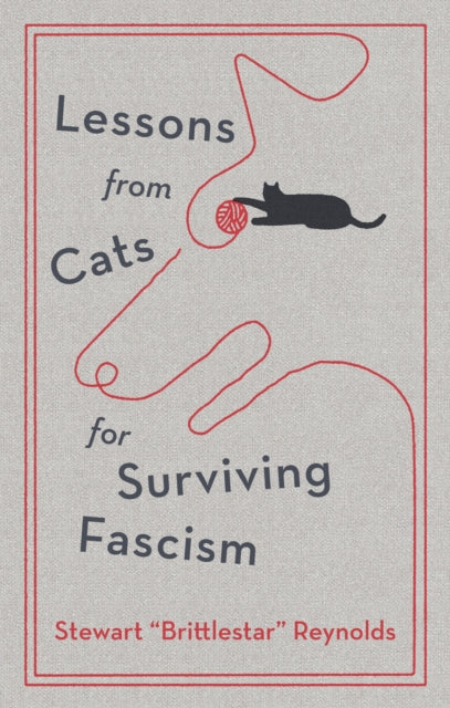 Lessons from Cats for Surviving Fascism - 9781529448924
