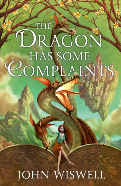 The Dragon Has Some Complaints : A Cozy Novel Of Friendship, Found Family and Dragons By The Award-Winning Author - 9781529450699