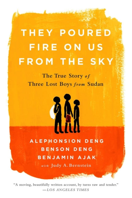 They Poured Fire on Us from the Sky : The Story of Three Lost Boys from Sudan - 9781541706330