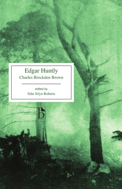 Edgar Huntly : or, Memoirs of a Sleep-Walker - 9781554813384