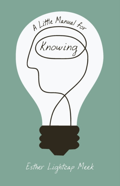 A Little Manual for Knowing - 9781610977845
