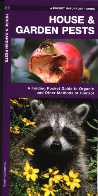 House & Garden Pests, 2nd Edition : How to Organically Control Common Invasive Species - 9781620052891