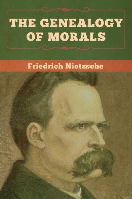 The Genealogy of Morals - 9781647990695