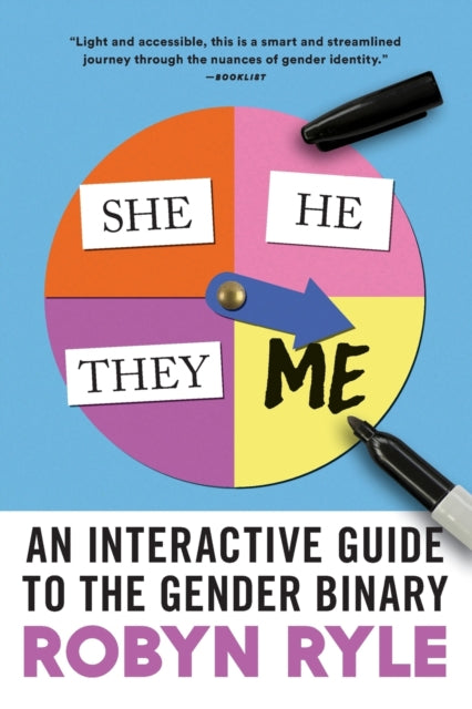She/He/They/Me : An Interactive Guide to the Gender Binary - 9781728242736